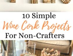 Get Crafty: Fun And Creative Ideas For Using Wine Corks In Your DIY Projects