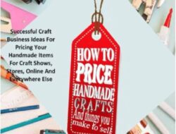 Crafting Success: Expert Tips To Take Your Craft Business To The Next Level